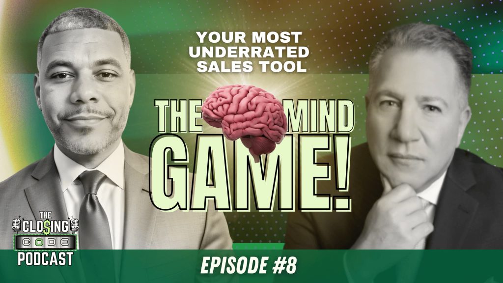 The Closing Code Podcast Episode 8 Explores Game-Changing Sales Strategies