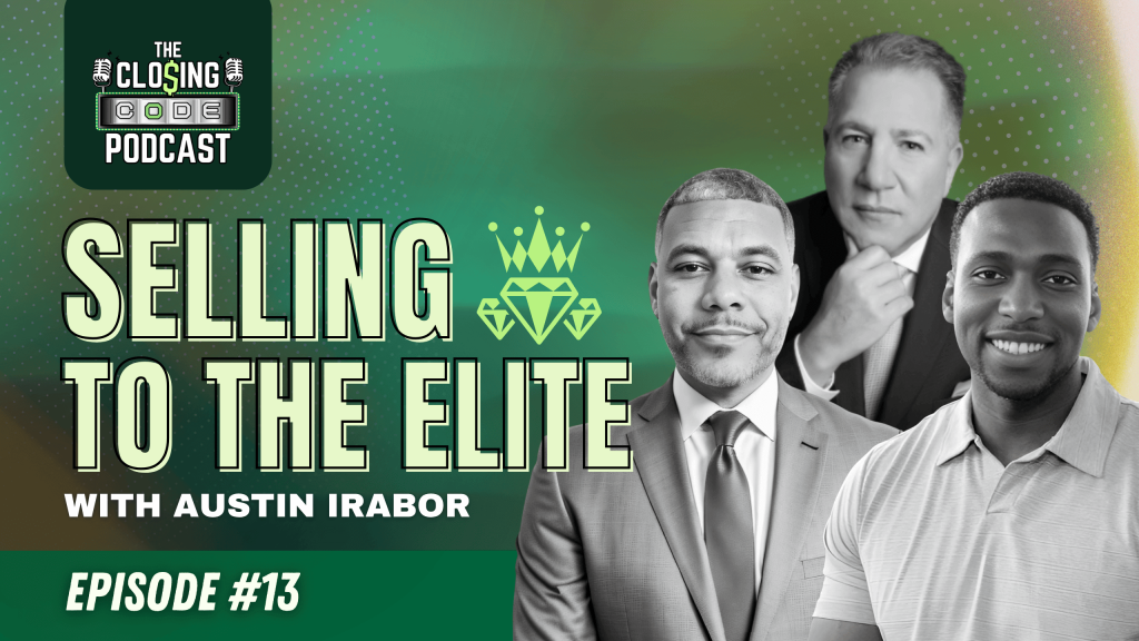 Discover How to Sell to the Elite without Chasing Anyone on The Closing Code